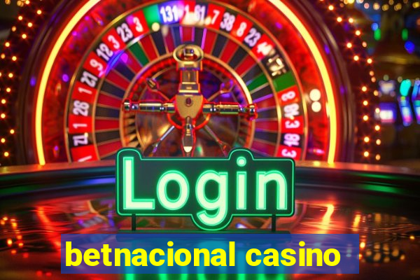 betnacional casino