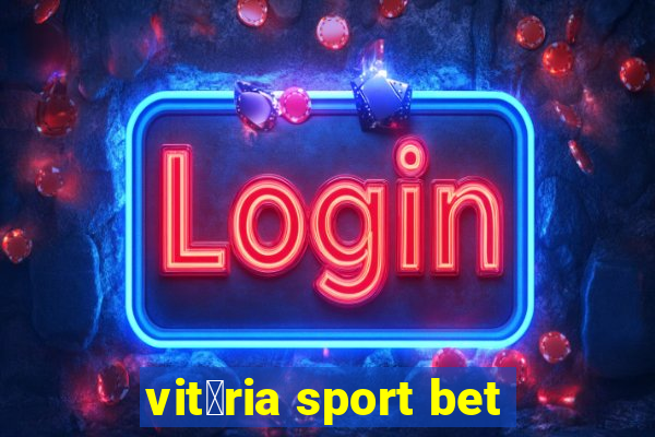 vit贸ria sport bet