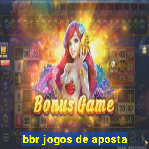 bbr jogos de aposta