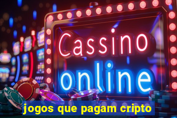 jogos que pagam cripto