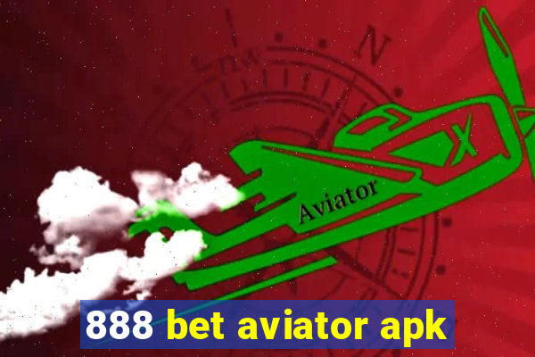 888 bet aviator apk