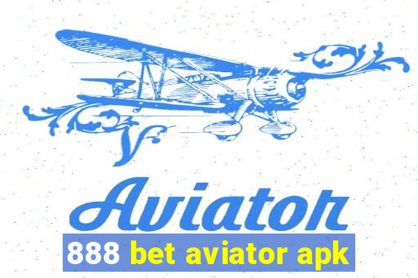 888 bet aviator apk