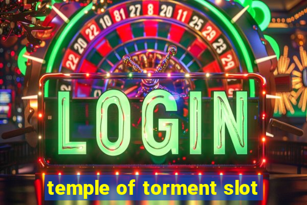 temple of torment slot