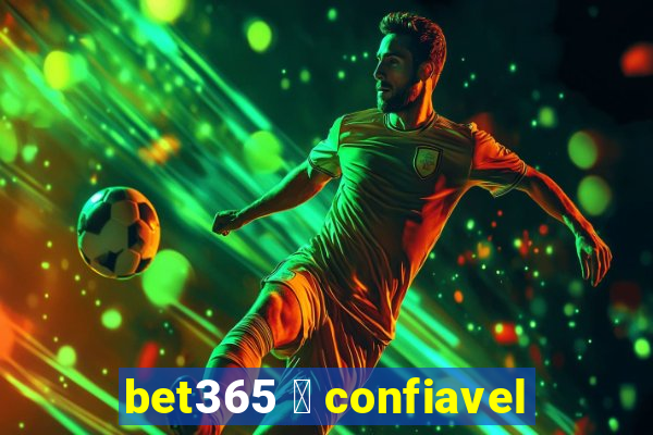 bet365 茅 confiavel