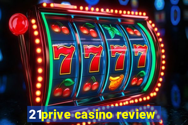 21prive casino review