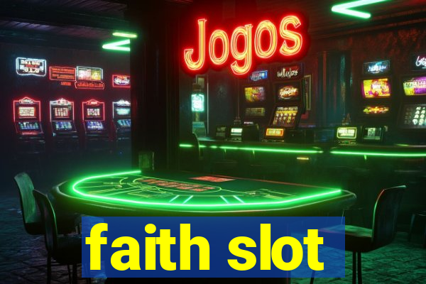 faith slot