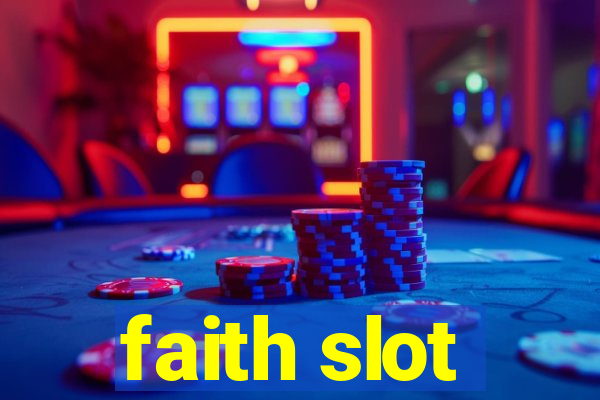 faith slot