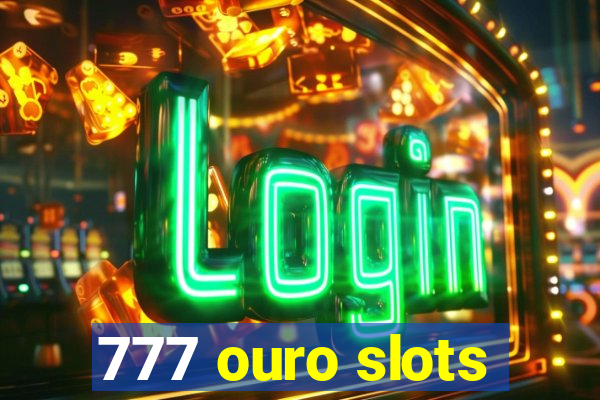 777 ouro slots