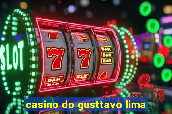 casino do gusttavo lima