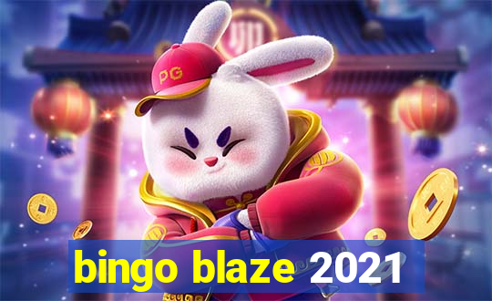 bingo blaze 2021