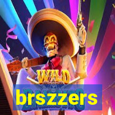 brszzers