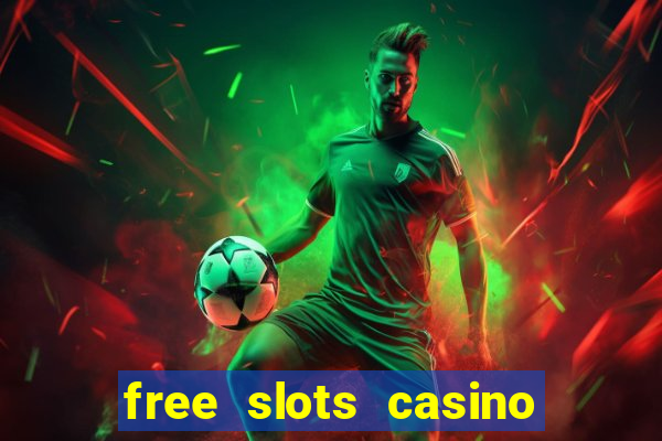 free slots casino machines games