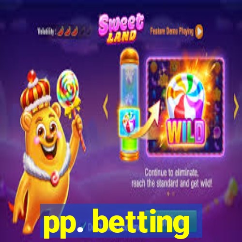 pp. betting