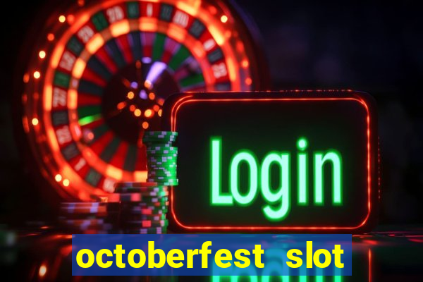 octoberfest slot free play