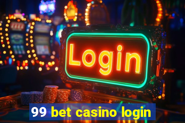 99 bet casino login