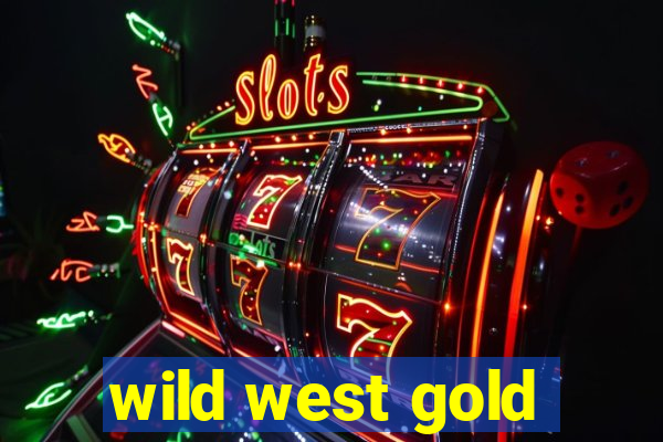 wild west gold