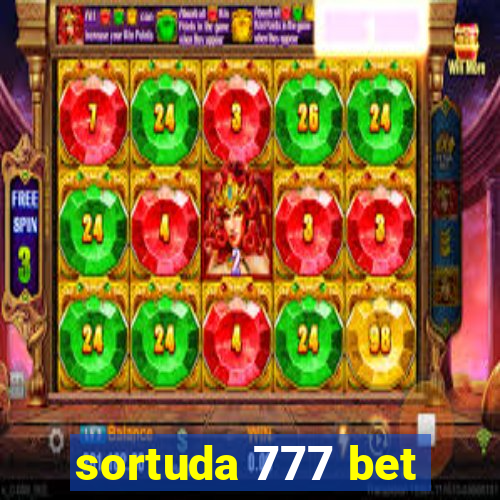 sortuda 777 bet