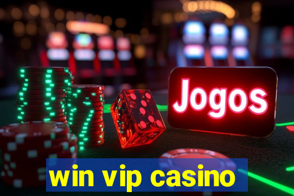 win vip casino