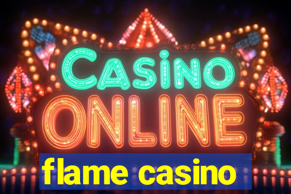 flame casino