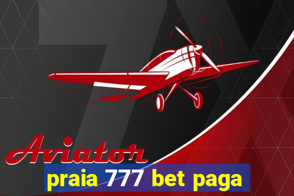 praia 777 bet paga