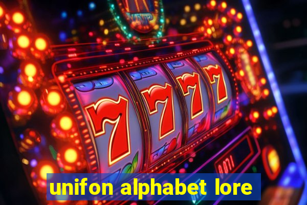 unifon alphabet lore