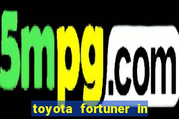 toyota fortuner in philippines price