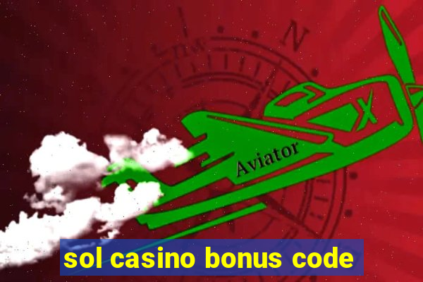 sol casino bonus code