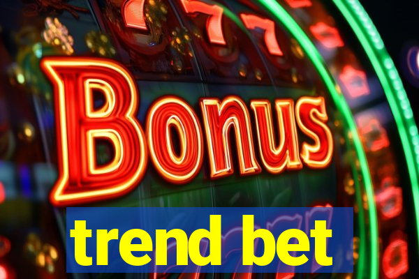 trend bet