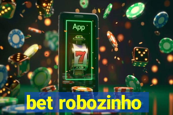 bet robozinho