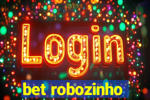 bet robozinho