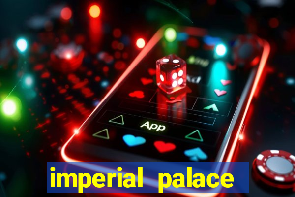 imperial palace hotel & casino