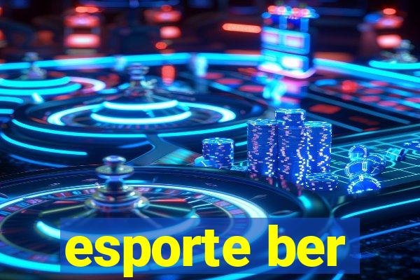 esporte ber