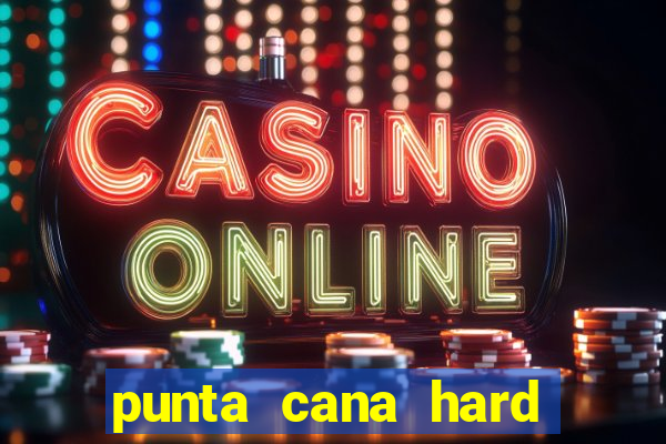 punta cana hard rock hotel and casino