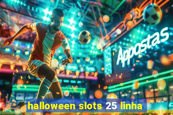 halloween slots 25 linha