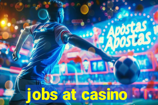 jobs at casino