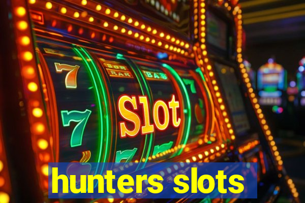 hunters slots