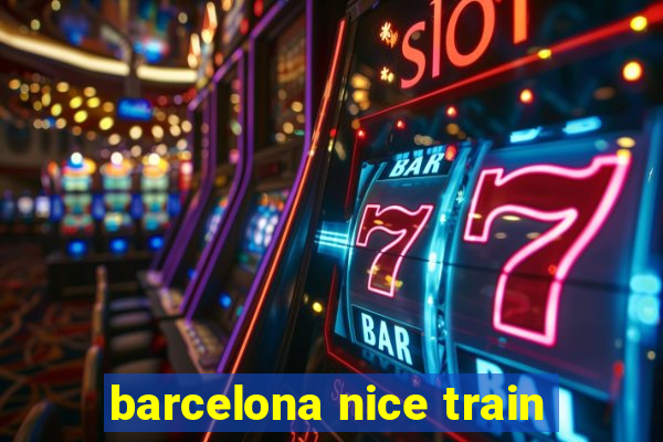 barcelona nice train