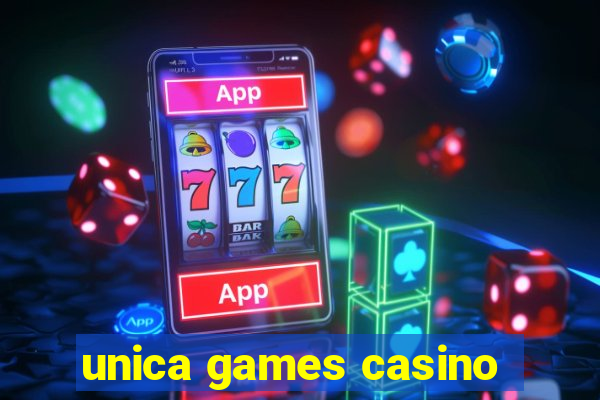 unica games casino