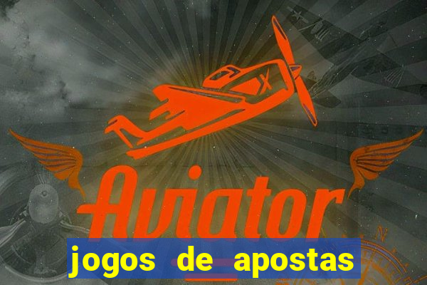 jogos de apostas de dinheiro