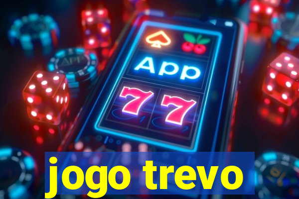 jogo trevo