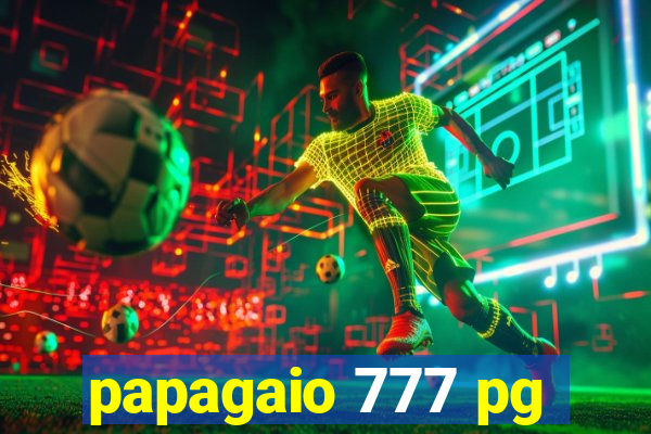 papagaio 777 pg