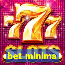 bet minima