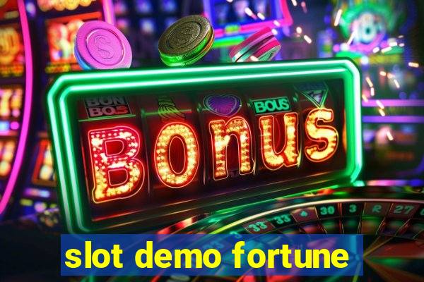 slot demo fortune