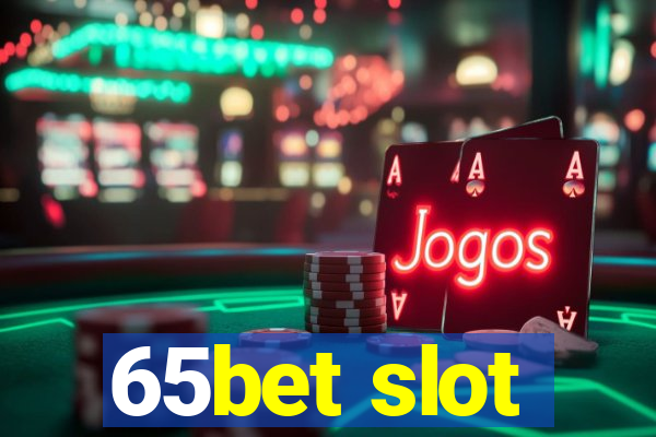 65bet slot