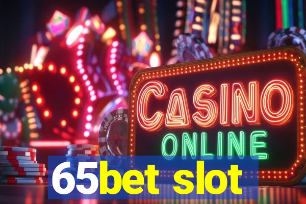 65bet slot