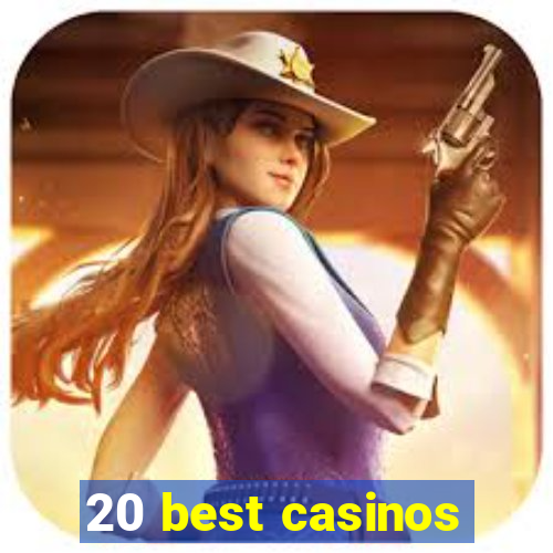 20 best casinos