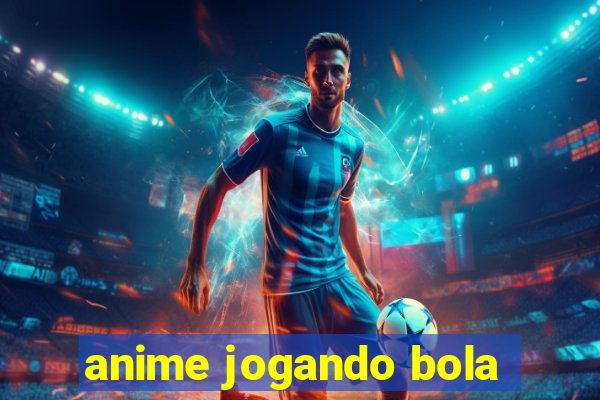 anime jogando bola