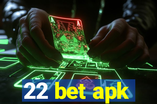 22 bet apk