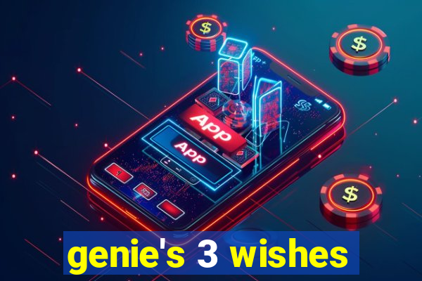 genie's 3 wishes