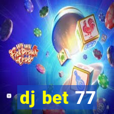 dj bet 77